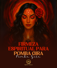 Firmeza Espiritual para Pomba Gira