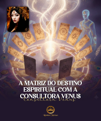 A Matriz do Destino Espiritual com a Consultora Venus