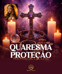 QUARESMA PROTE��O com Alma M�stica