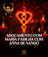 Ado�amento com Maria Padilha com Anna de Xang�